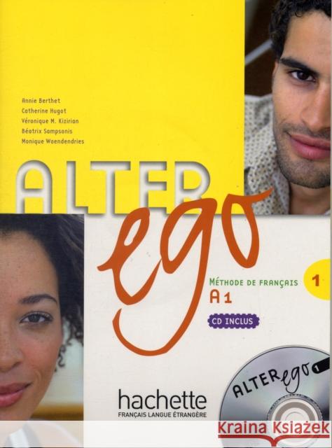 Alter Ego: Livre de l'eleve & CD audio 1 Sylvie Pons 9782011554208