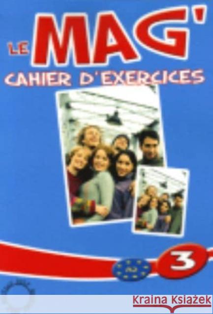 Le Mag': Niveau 3 Cahier D'Exercices Himber Celine Rastello Charlotte Gallon Fabienne 9782011554611