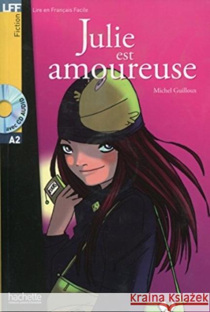 Julie est amoureuse - Livre + downloadable audio Michel Guilloux 9782011554970