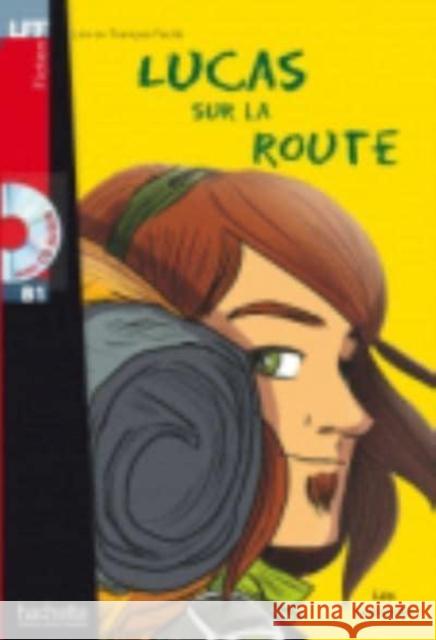 Lucas Sur La Route + CD Audio (Boyer) Lamarche 9782011556752