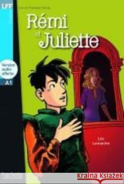 Remi et Juliette - Livre + downloadable audio Leo Lamarche 9782011556820