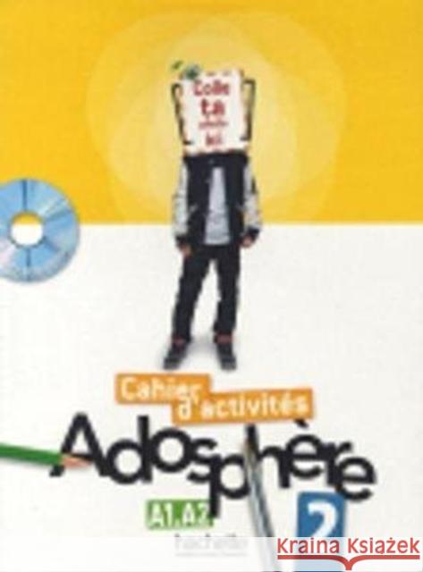 Adosphere 2 - Cahier d'activites - A1-A2 Marie-Laure Poletti 9782011557179