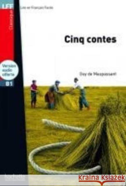 Cinq contes - with audio download Guy de Maupassant 9782011557445