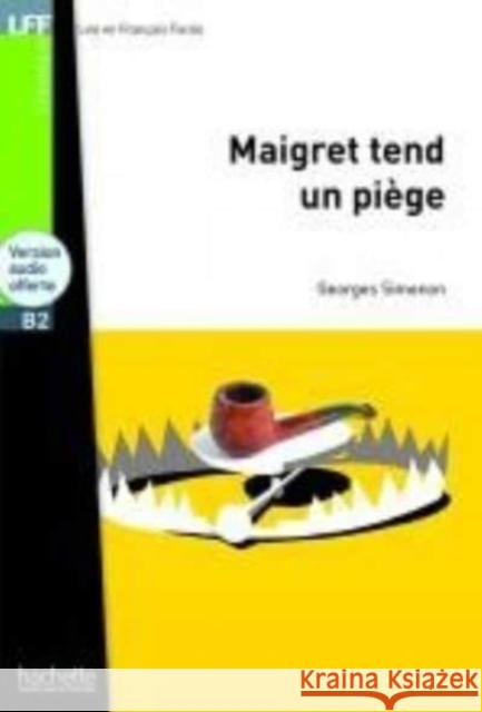 Maigret Tend Un Piège + CD MP3 (B2): Maigret Tend Un Piège + CD MP3 (B2) Simenon, Georges 9782011557551