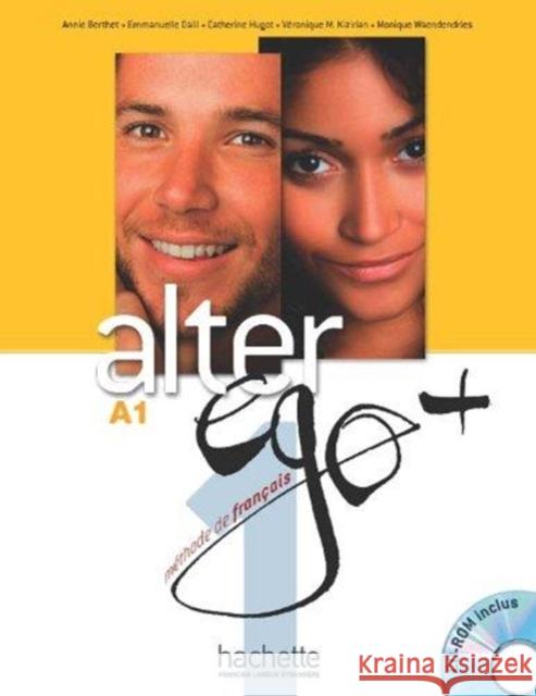 Alter Ego +1: Livre de l'eleve A1 + Parcours digital Veronique M Kizirian 9782011558107 Hachette Livre