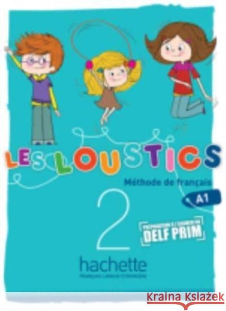 Les Loustics 2 podręcznik HACHETTE Denisot, Hugues 9782011559043 SFL Societe Francaise Du Livre