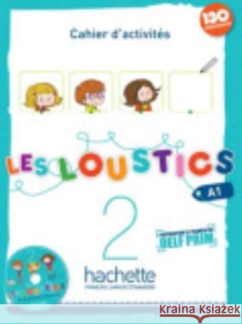 Les Loustics 2 : Cahier d'activites Denisot, Hugues 9782011559067 Hachette Livre