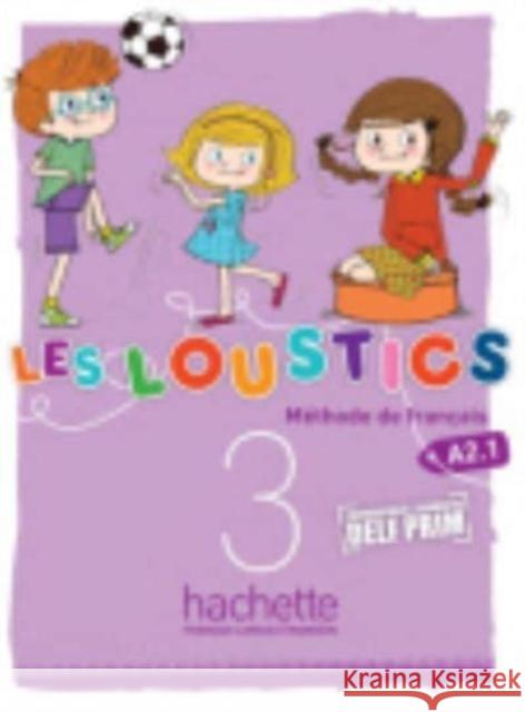 Les Loustics 3 podręcznik HACHETTE Denisot Hugues Capouet Marianne 9782011559159