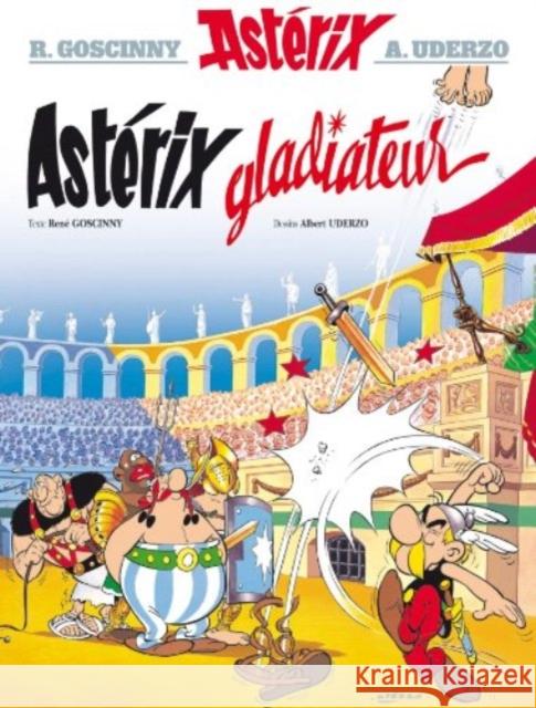 Asterix Gladiateur Rene Goscinny 9782012101364 Hachette
