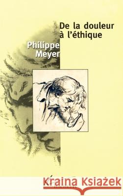 De la douleur ? l'?thique Meyer-P 9782012353817