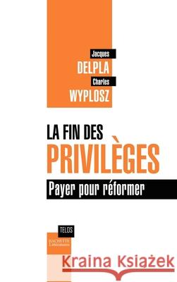 La Fin Des Privileges Delpla-J+wyplosz-C 9782012372689