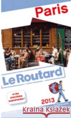 Le Routard Paris 2013/2014 Gloaguen, Philippe 9782012457362 Hachette, Paris