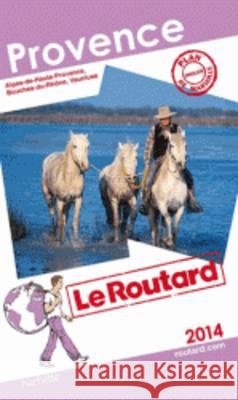 Le Routard Provence 2014 Gloaguen, Philippe 9782012458154 Hachette, Paris