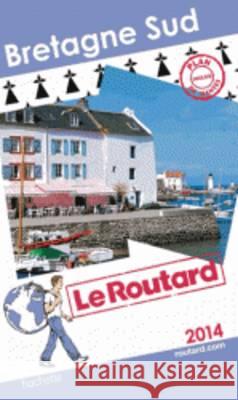 Le Routard Bretagne Sud 2014 Gloaguen, Philippe 9782012458260 Hachette, Paris