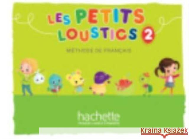 Les Petits Loustics: Livre de l'eleve 2 Denisot, Hugues 9782016252826