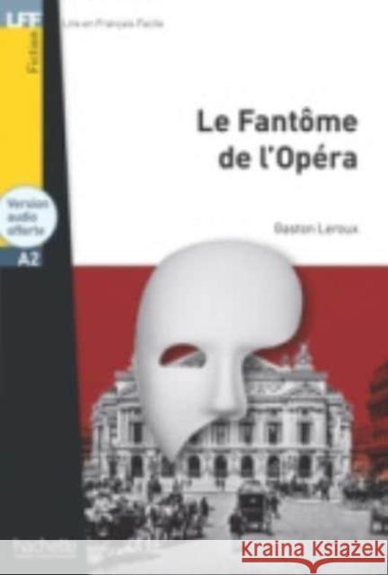 Le Fantome de l'Opera - Livre & audio telechargeable Gaston Leroux 9782016286487