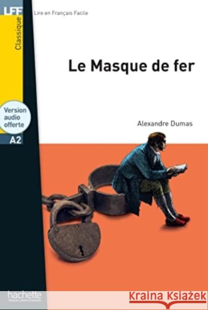 Le masque de fer + downloadable audio Alexandre Dumas 9782016286623 Hachette