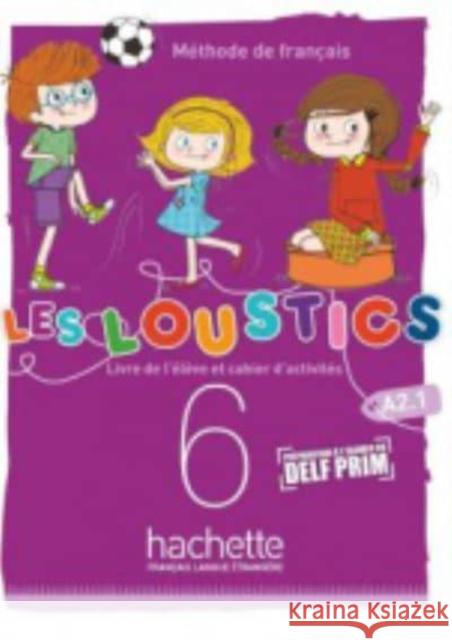 Les Loustics (6 niveaux) volume 6 : Livre de l'eleve + cahier d'activites Denisot, Hugues 9782017053644 Hachette