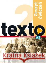 Texto 2 zeszyt ćwiczeń PL HACHETTE Marie-Jos Lopes, Jean-Thierry Le Bougnec 9782017114642