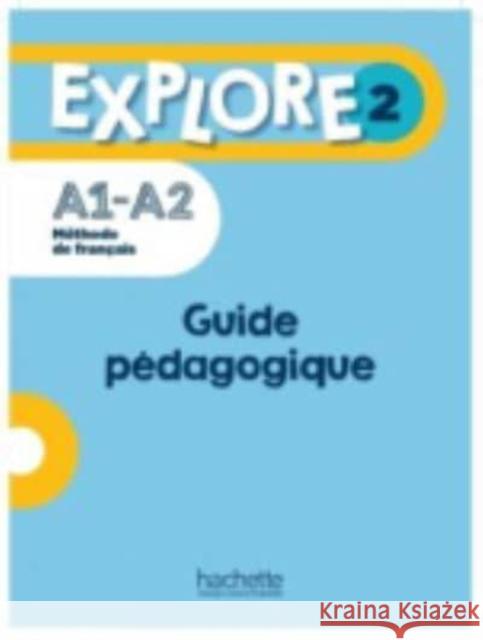 Explore: Guide pedagogique 2 + audio (tests) telechargeables Celine Himber 9782017139393