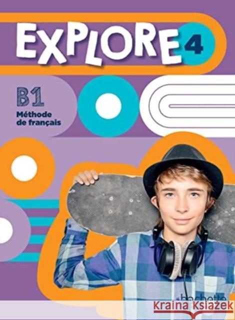 Explore: Livre de l'eleve 4 Anais Dorey 9782017159315