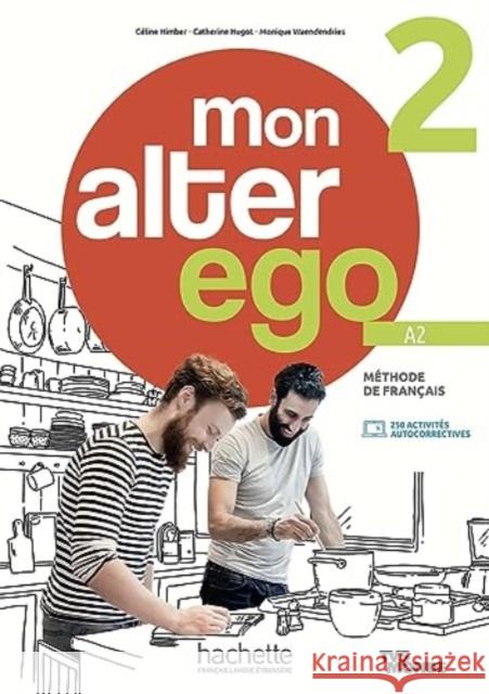 Mon alter ego 2 - Livre de l'eleve (A2) Celine HIMBER 9782017230526