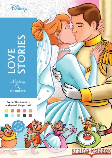 Mystery Colouring - Love Stories: Reveal iconic Disney characters with colour by number Alexandre Karam 9782017276517