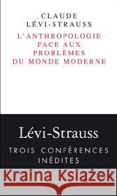 Anthropologie face aux problèmes du monde moderne Lévi-Strauss, Claude 9782021035247