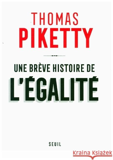Une brève histoire de l'égalité Piketty, Thomas 9782021485974