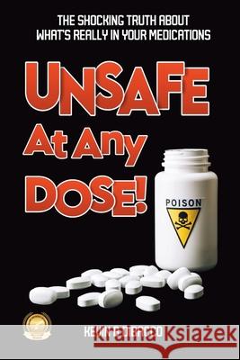 Unsafe At Any Dose Kevin B. Dibacco 9782033220860 Success Publications Sar