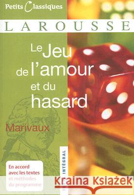 Le Jeu De L'amour Et Du Hasard Pierre Carlet De Chamblain De Marivaux 9782035832115