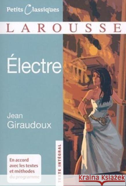 Electre Jean Giraudoux 9782035842633 Editions Larousse