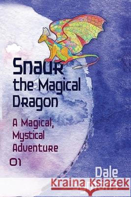 Snaur the Magical Dragon Dale Symons 9782054801475