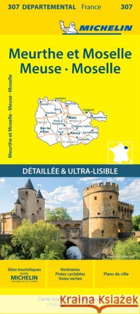 Meuse Meurthe-et-Moselle  Moselle  - Michelin Local Map 307: Map Michelin 9782067202085