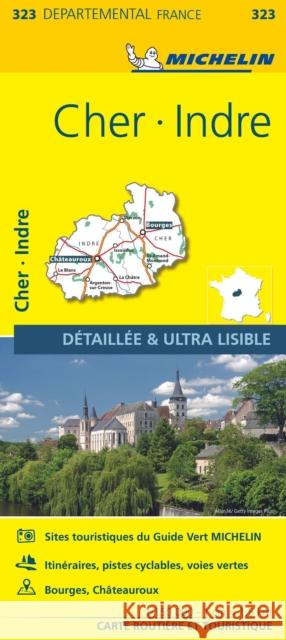 Cher, Indre - Michelin Local Map 323 Michelin 9782067202252 Michelin Editions des Voyages