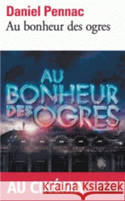 Au Bonheur Des Ogres Pennac, Daniel 9782070403691 Gallimard Education
