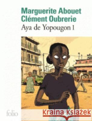 Aya de Yopougon 1 Marguerite Abouet, Clement Oubrerie 9782070455089