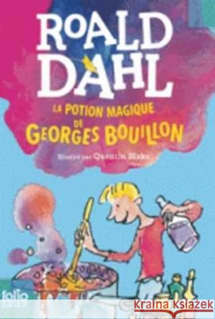 La potion magique de Georges Bouillon Roald Dahl   9782070601608 Gallimard