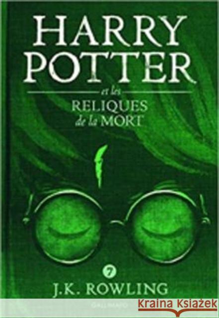 Harry Potter et les reliques de la mort JK ROWLING 9782070624911