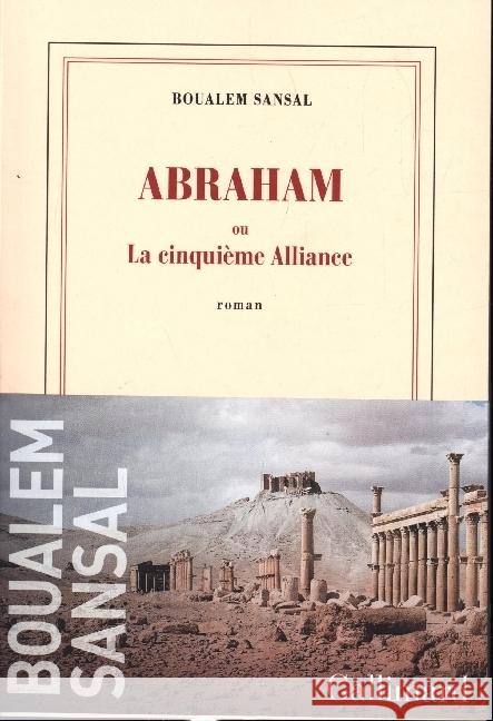 Abraham ou La cinquième alliance Boualem, Sansal 9782072906480