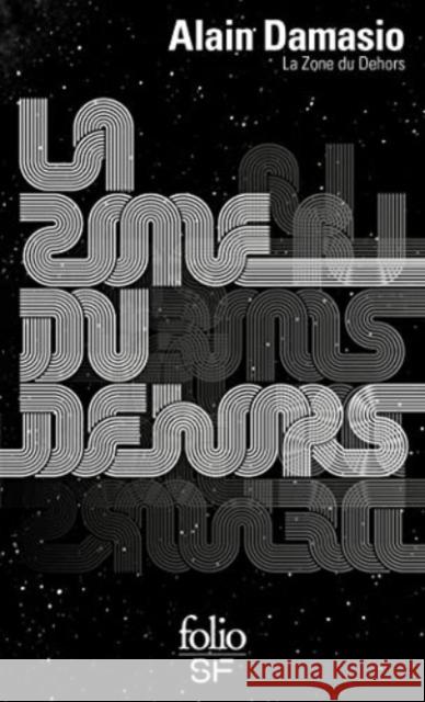 La zone du dehors Damasio, Alain 9782072927522 Gallimard