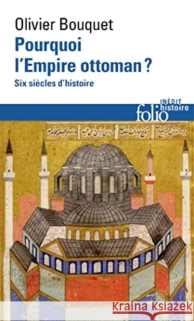 Pourquoi Lempire Ottoman Olivier Bouquet 9782072941436