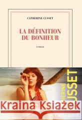La definition Du Bonheur Cusset, Catherine 9782072950377