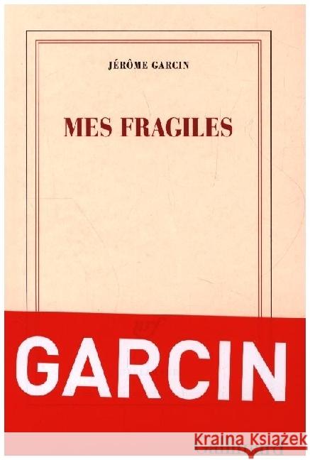 Mes Fragiles Garcin, Jerome 9782073005618