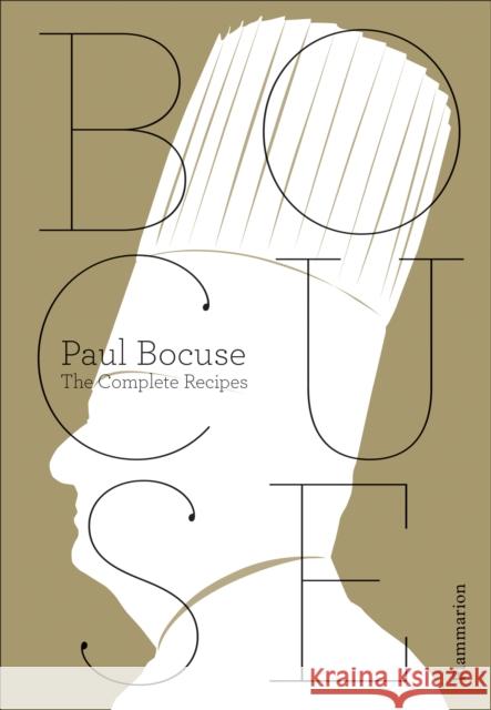 The Complete Bocuse Paul Bocuse 9782080200952 Editions Flammarion