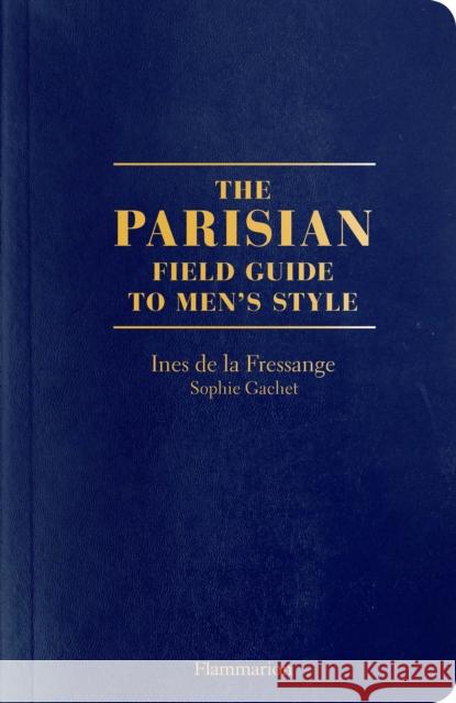 The Parisian Field Guide to Men’s Style  9782080203427 Editions Flammarion
