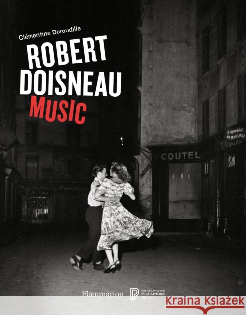 Robert Doisneau: Music Robert Doisneau Clementine Doroudille 9782080203748