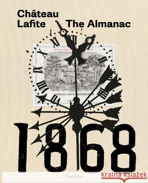 Chateau Lafite: The Almanac Saskia de Rothschild 9782080204202 Editions Flammarion