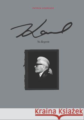 Karl: No Regrets Patrick Hourcade 9782080243713 Editions Flammarion