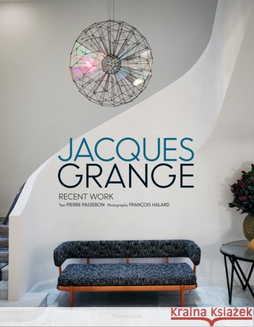 Jacques Grange: Recent Work Pierre Passebon Fran 9782080280749 Flammarion-Pere Castor